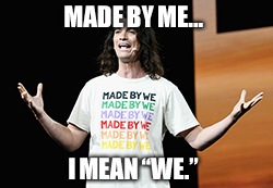 WeWork CEO Adam Neumann is more "me" than "we."