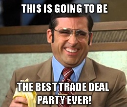 Gather ye rosebuds while ye may, it’s trade deal party time in the USA.