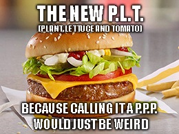 McDonald’s is calling the new Beyond Meat fake-meat sandwich a PLT, or plant, lettuce and tomato