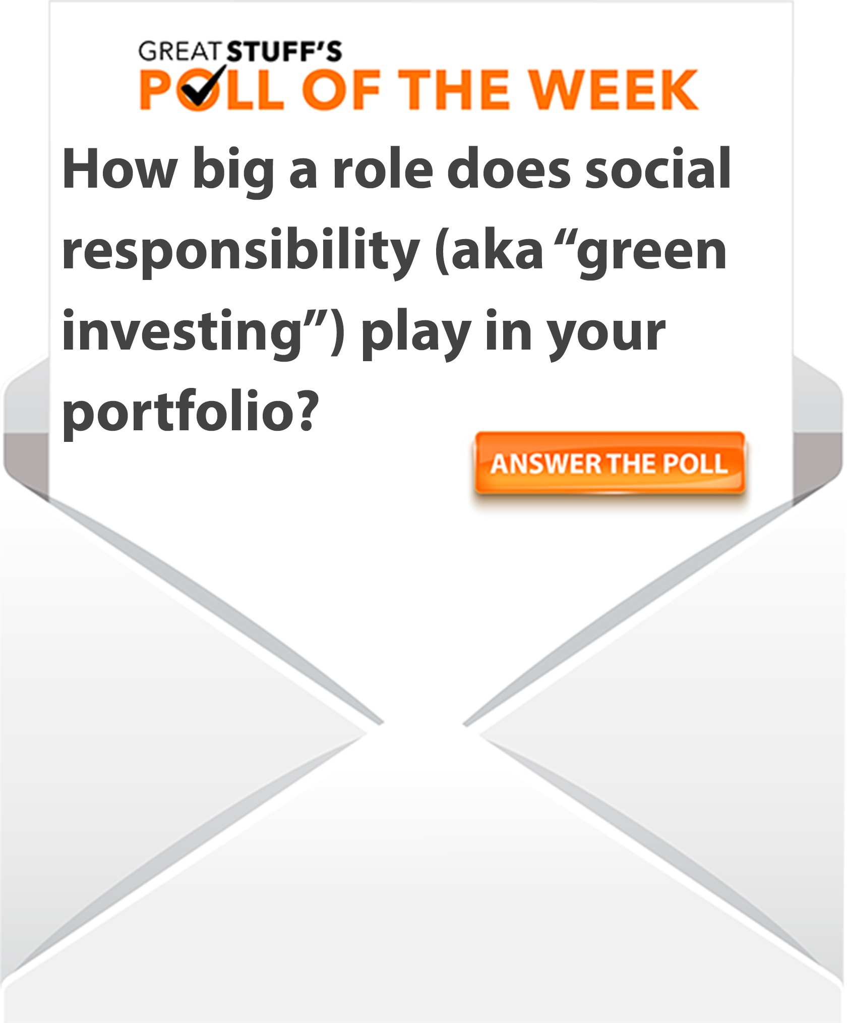 Great Stuff Poll on socially responsible investing.