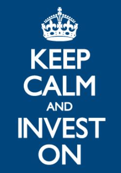 keep calm and invest on