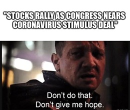 Everything will be OK. Congress and the Fed are riding to the rescue. But you still need to stay patient and cautious with this market.