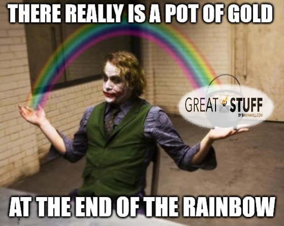 Great Stuff: You're Pot of Gold