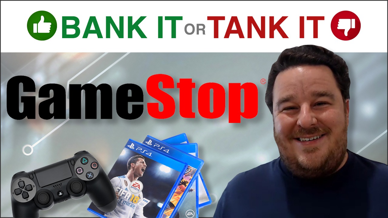 Bank it or Tank it Video Game Retail Gamestop