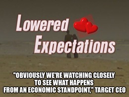 Retail earnings this season remind me of that old Mad TV sketch, “Lowered Expectations.” To see what I mean, look no further than Target.