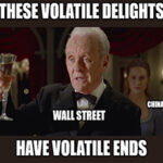 Wall Street is so jumpy right now that three words nearly crashed the market. How’s that for extreme volatility?