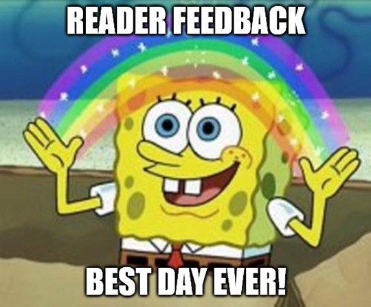 Great Stuff Reader Feedback Best Day Ever