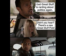 The wait is over! A new Great Stuff Picks trade is waiting just for you. And it plugs power from the H to the Ooooh!