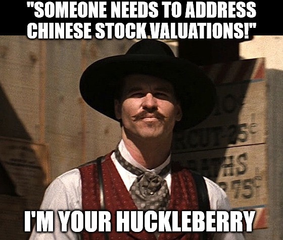 Concerned about Chinese stock valuations and oversight? In the words of Tombstone’s Doc Holiday: “My hypocrisy goes only so far.”