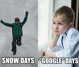 Have you ever heard of “Google days?” I received a phone call from my daughter’s principal this morning warning of an hour delay … because Google was down.