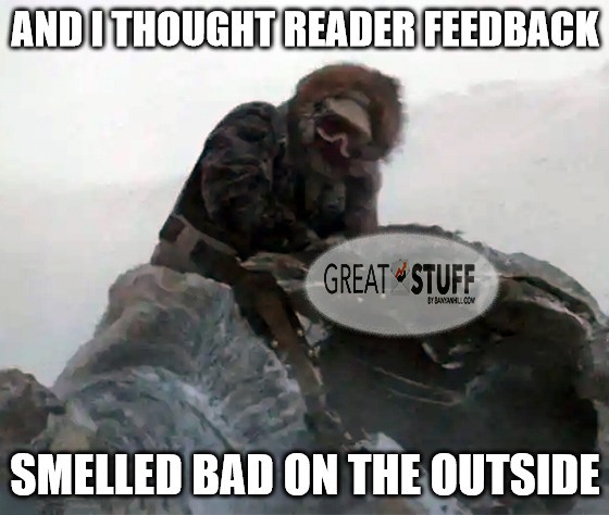 Reader feedback smelled bad outside tauntaun meme big