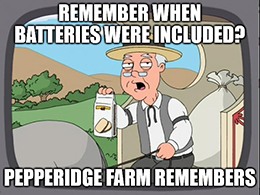 Batteries were included Pepperidge Farm remembers meme