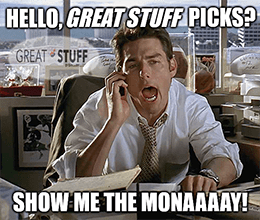 Show me the monay Great Stuff Picks update meme small