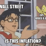 Wall Street vs. CPI 0.6% is this inflation meme small