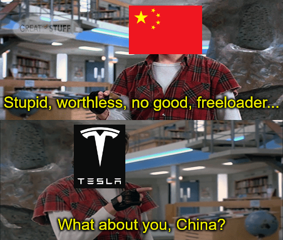 Stupid worthless no good freeloading Tesla China meme big