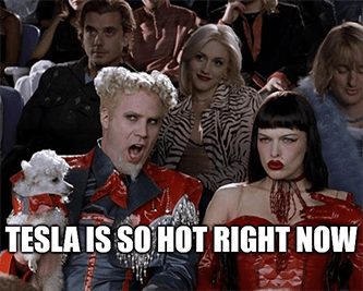 Tesla is so hot right now meme