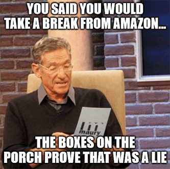 Maury take a break from Amazon boxes lie meme