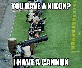 You have a Nikon I have a cannon Morf meme