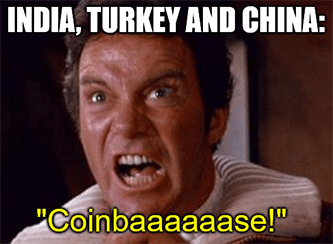 India Turkey and China cry out Coinbaaaaase! meme
