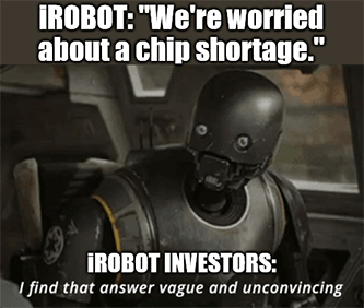iRobot worried about a chip shortage meme