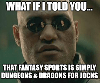 Fantasy sports is D&D for jocks DKNG meme