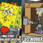 Wall Street talking about inflation SpongeBob U.S. workers Squidward meme small