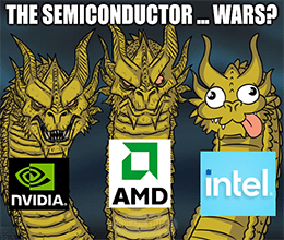 Semiconductor wars Nvidia AMD Intel dragons meme small