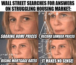 Searching answers struggling housing market makes no sense meme small