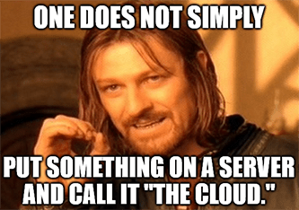 One does not simply server call it cloud meme