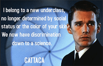 Gattaca new underclass discrimination to a science meme
