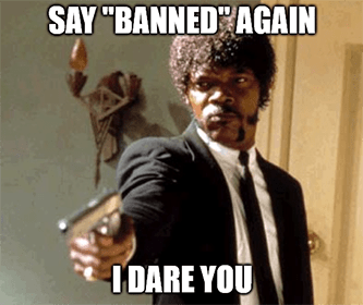 Say banned again, I dare you Binance U.K. meme
