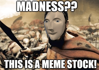 Madness? No, this is a meme stock meme