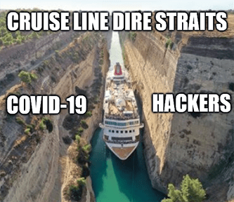 Cruise line dire straits Covid hackers meme Cruise line dire straits Covid hackers meme