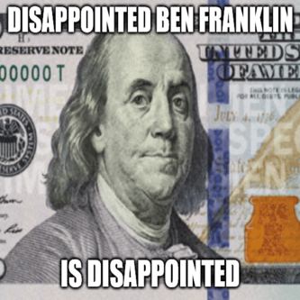 Disappointed Ben Franklin is disappointed meme - July crypto great stuff edition