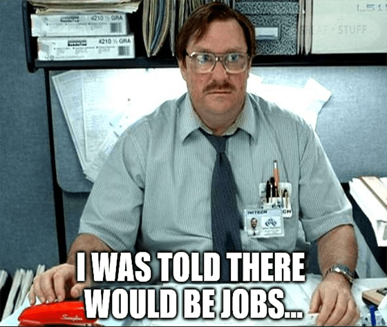 I was told there would be jobs July 2 meme big