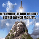 Meanwhile Blue Origin's secret launch facility meme small