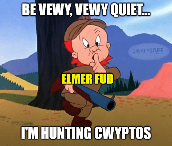 Vewy quiet I'm hunting crypto FUD meme big