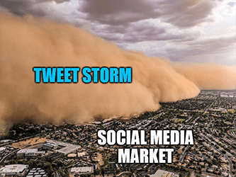 Tweet storm vs social media market dust meme - July Intel Great Stuff Edition