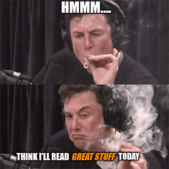 Elon hmmm think I'll read Great Stuff today meme