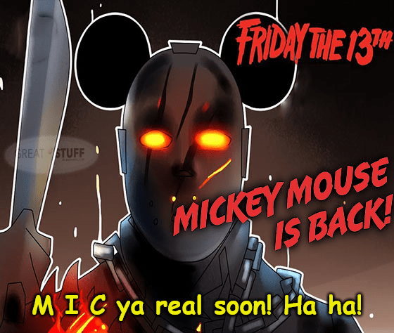 Friday 13th Mickey Mouse C ya meme big