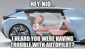 Nio Elon heard trouble with autopilot meme