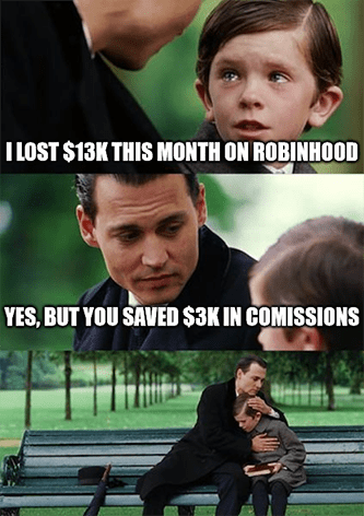 lost $13K Robinhood saved $3k commissions meme