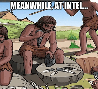 Meanwhile at Intel cave chipmakers meme