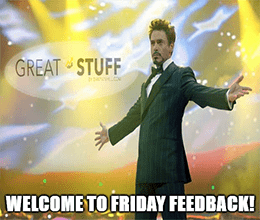 Welcome to Friday Feedback inaugural edition meme small