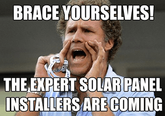Brace yourselves expert solar panel Enphase installers meme