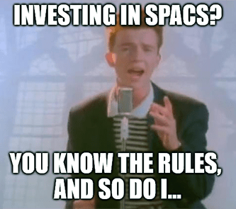 Investing in SPACS know the rules, so do I meme