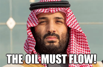 Saudi OPEC Oil Must Flow Meme