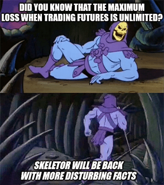Trading Futures Unlimited Loss Skeletor