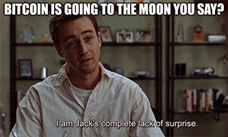 Bitcoin to the moon Jack's lack of surprise meme