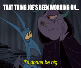 That thing Joe's been working up gonna be big Hercules meme small